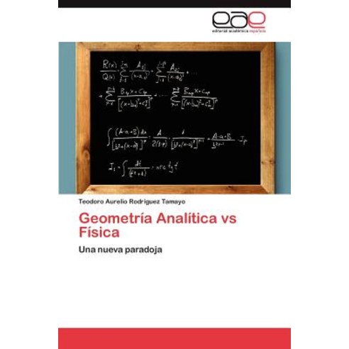 Geometria Analitica Vs Fisica Paperback, Eae Editorial Academia Espanola
