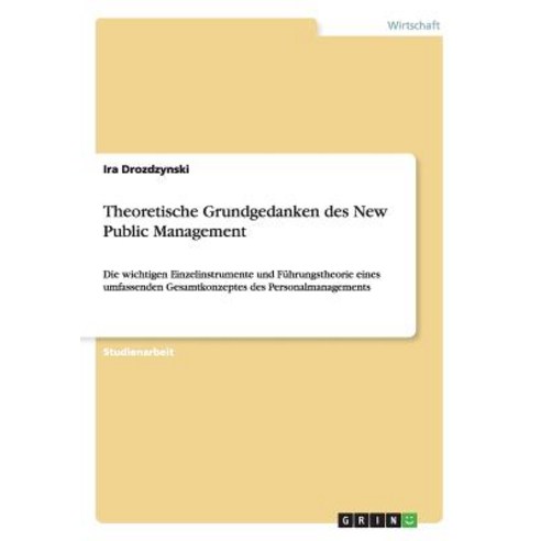 Theoretische Grundgedanken Des New Public Management Paperback, Grin Publishing