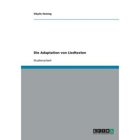 Die Adaptation Von Liedtexten Paperback, Grin Publishing