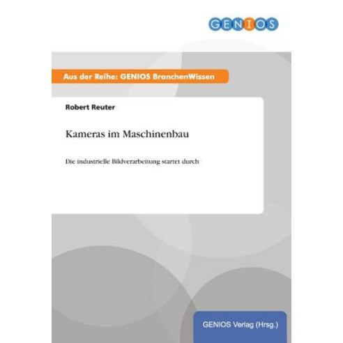 Kameras Im Maschinenbau Paperback, Gbi-Genios Verlag