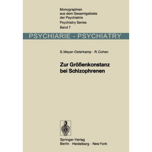 Zur Groenkonstanz Bei Schizophrenen: Eine Experimentalpsychologische Untersuchung Paperback, Springer