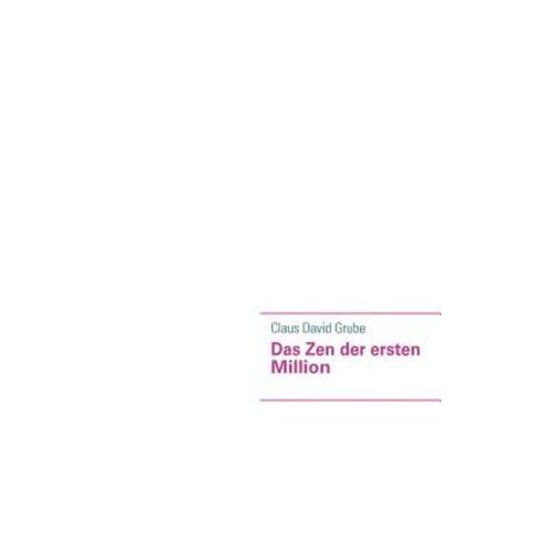 Das Zen Der Ersten Million Paperback, Books on Demand