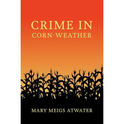 Crime in Corn-Weather Paperback, Coachwhip Publications