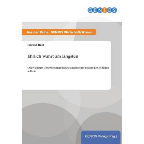 Ehrlich Wahrt Am Langsten Paperback, Gbi-Genios Verlag