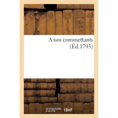 A Nos Commettans Paperback, Hachette Livre Bnf
