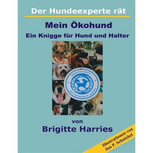 Der Hundeexperte Rat - Mein Okohund Paperback, Books on Demand