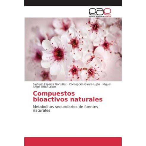 Compuestos Bioactivos Naturales Paperback, Editorial Academica Espanola