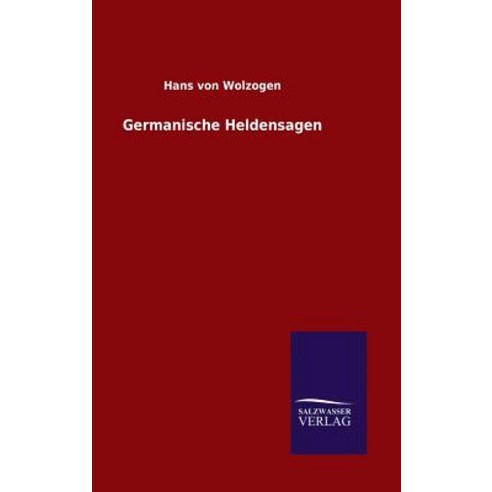 Germanische Heldensagen Hardcover, Salzwasser-Verlag Gmbh