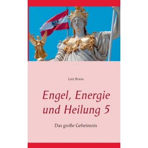 Engel Energie Und Heilung 5 Paperback, Books on Demand