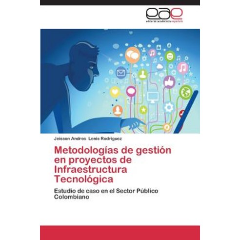 Metodologias de Gestion En Proyectos de Infraestructura Tecnologica Paperback, Editorial Academica Espanola