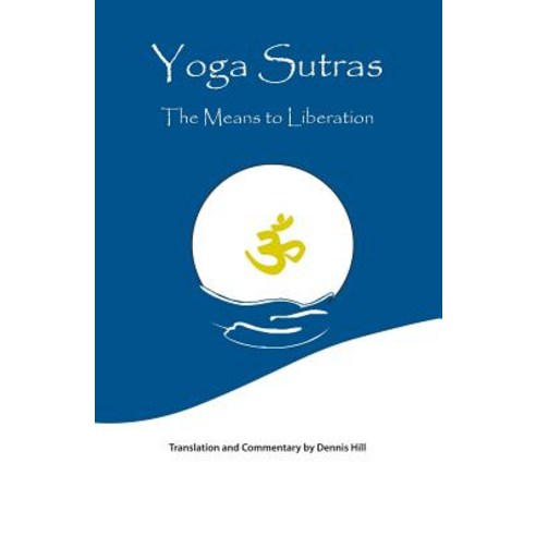 Yoga Sutras: The Means to Liberation Paperback, Trafford Publishing