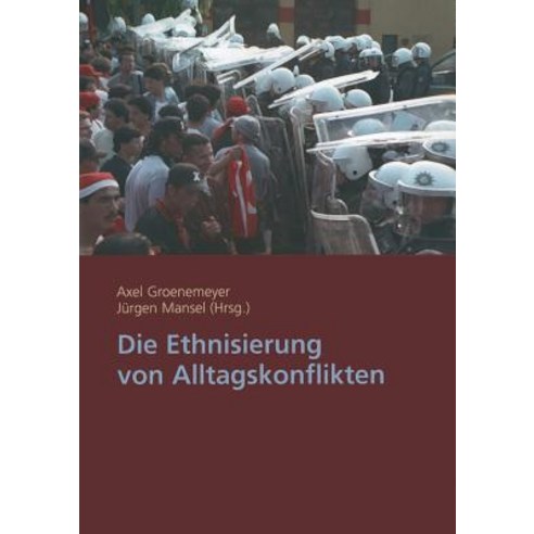 Die Ethnisierung Von Alltagskonflikten Paperback, Vs Verlag Fur Sozialwissenschaften