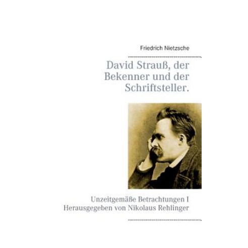 David Strau Der Bekenner Und Der Schriftsteller. Paperback, Books on ...