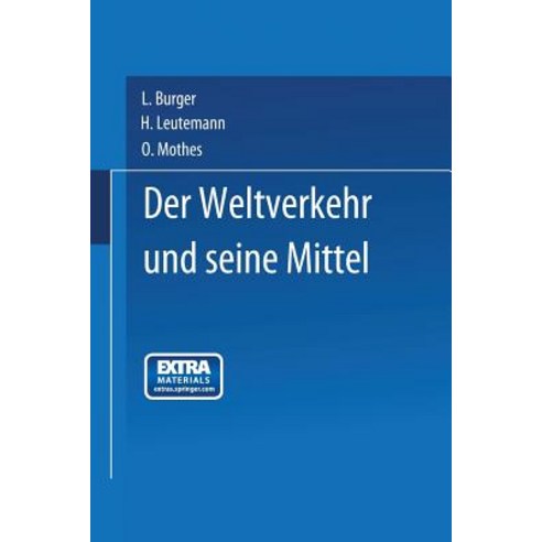 Der Weltverkehr Und Seine Mittel Paperback, Springer