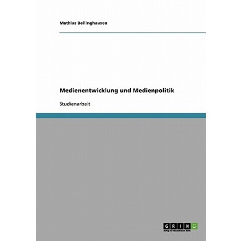Medienentwicklung Und Medienpolitik Paperback, Grin Publishing