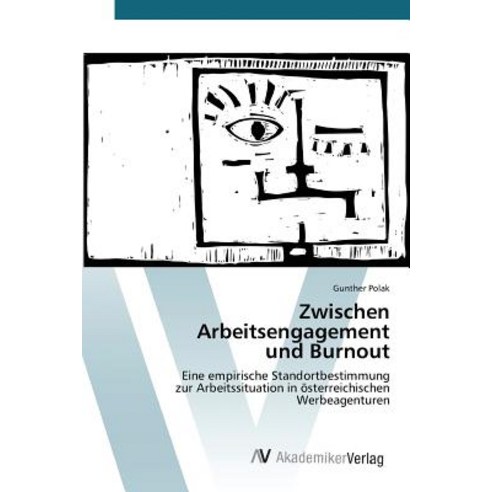 Zwischen Arbeitsengagement Und Burnout Paperback, AV Akademikerverlag