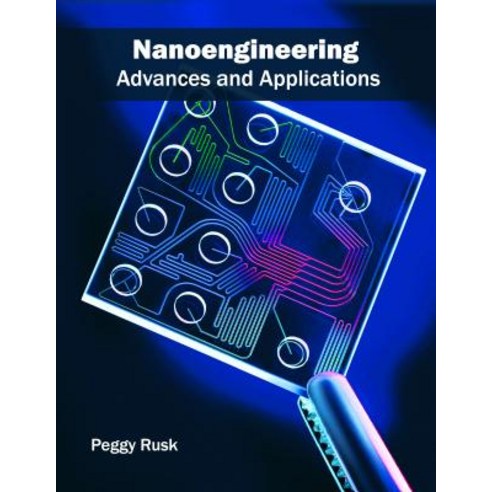 Nanoengineering: Advances and Applications Hardcover, Willford Press