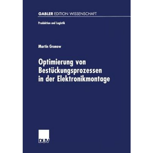 Optimierung Von Bestuckungsprozessen in Der Elektronikmontage Paperback, Deutscher Universitatsverlag