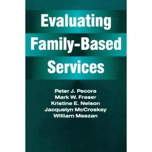 Evaluating Family-Based Services Paperback, Routledge