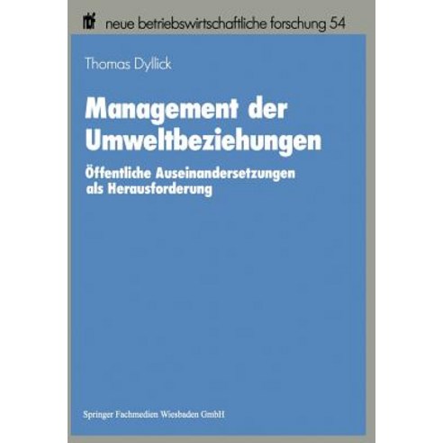 Management Der Umweltbeziehungen: Offentliche Auseinandersetzungen ALS Herausforderung Paperback, Gabler Verlag