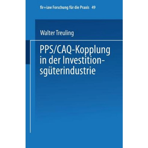 Pps / Caq-Kopplung in Der Investitionsguterindustrie Paperback, Springer
