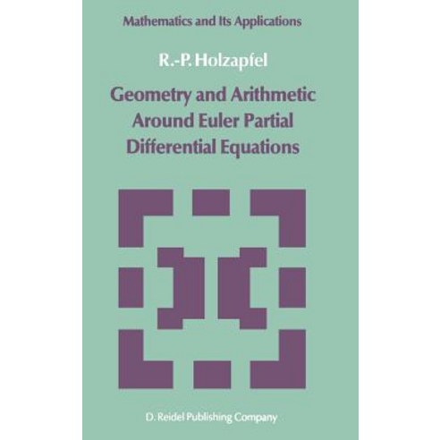 Geometry and Arithmetic Around Euler Partial Differential Equations Hardcover, Springer