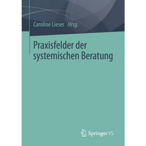 Praxisfelder Der Systemischen Beratung Paperback, Springer vs