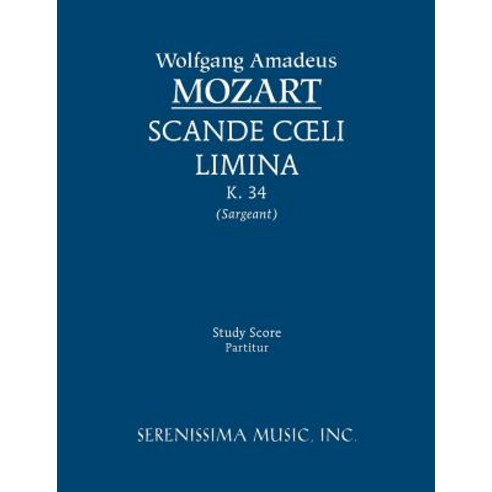 Scande Coeli Limina K. 34 - Study Score Paperback, Serenissima Music