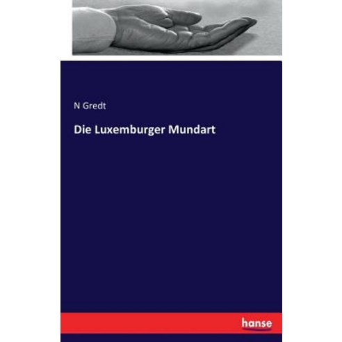 Die Luxemburger Mundart Paperback, Hansebooks
