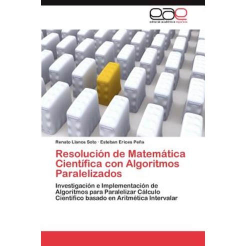 Resolucion de Matematica Cientifica Con Algoritmos Paralelizados Paperback, Eae Editorial Academia Espanola