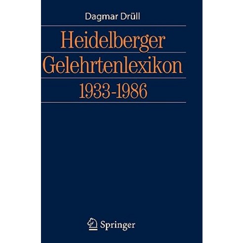 Heidelberger Gelehrtenlexikon 1933-1986 Hardcover, Springer