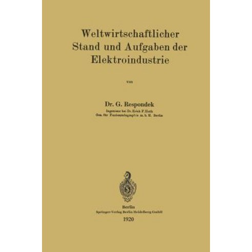 Weltwirtschaftlicher Stand Und Aufgaben Der Elektroindustrie Paperback, Springer