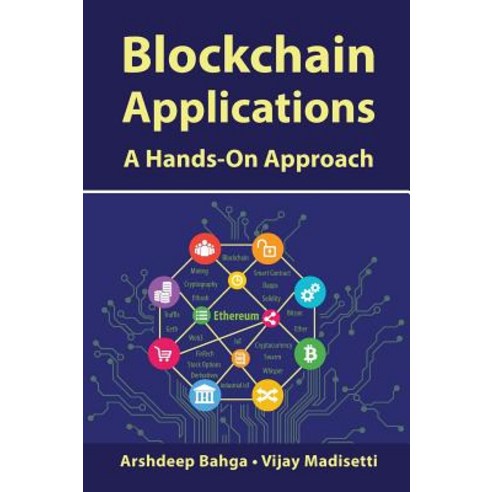 Blockchain Applications: A Hands-On Approach Hardcover, Vpt