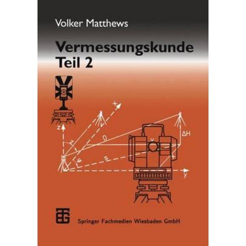 Vermessungskunde: Fachgebiete Architektur -- Bauingenieurwesen -- Vermessungswesen Paperback, Vieweg+teubner Verlag