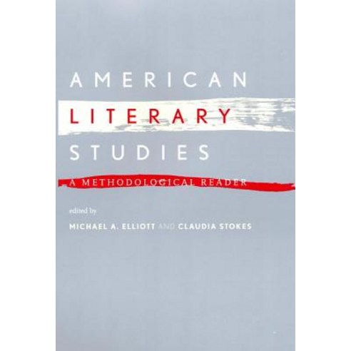 American Literary Studies: A Methodological Reader Paperback, New York University Press