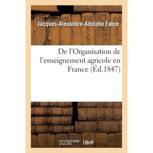 de L''Organisation de L''Enseignement Agricole En France Paperback, Hachette Livre Bnf