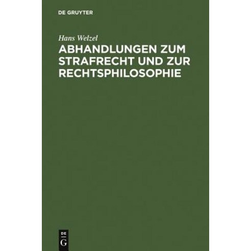 Abhandlungen Zum Strafrecht Und Zur Rechtsphilosophie Hardcover, Walter de Gruyter