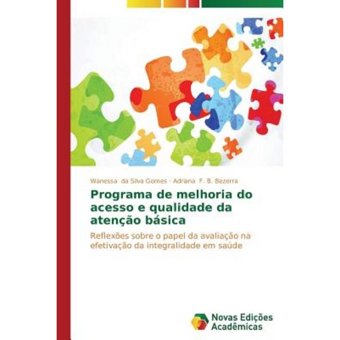 Programa de Melhoria Do Acesso E Qualidade Da Atencao Basica Paperback, Novas Edicoes Academicas