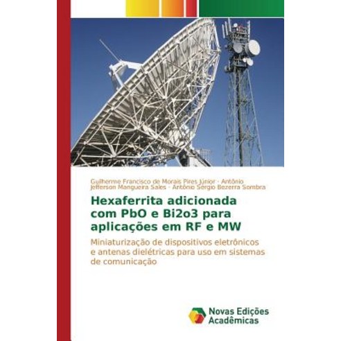 Hexaferrita Adicionada Com Pbo E Bi2o3 Para Aplicacoes Em RF E Mw Paperback, Novas Edicoes Academicas