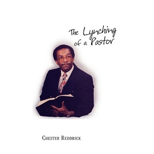 The Lynching of a Pastor Hardcover, Xlibris Corporation