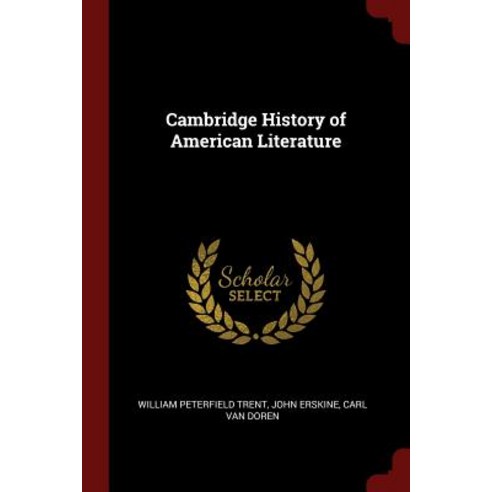 Cambridge History of American Literature Paperback, Andesite Press