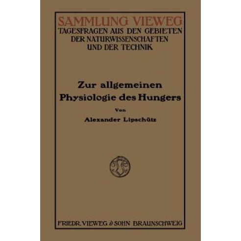 Zur Allgemeinen Physiologie Des Hungers Paperback, Vieweg+teubner Verlag