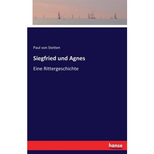 Siegfried Und Agnes Paperback, Hansebooks