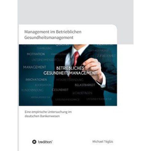 Management Im Betrieblichen Gesundheitsmanagement Paperback, Tredition Gmbh