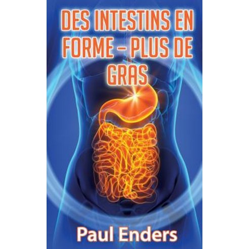 Des Intestins En Forme - Plus de Gras Paperback, Books on Demand