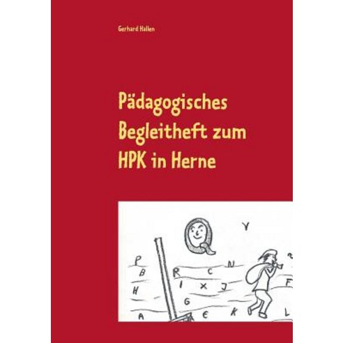 Padagogisches Begleitheft Zum Hpk in Herne Paperback, Books on Demand