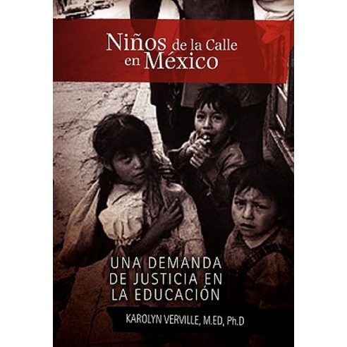 Ninos de La Calle En Mexico Paperback, Xlibris Corporation