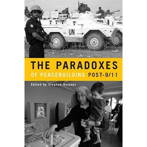 The Paradoxes of Peacebuilding Post-9/11 Paperback, Stanford University Press