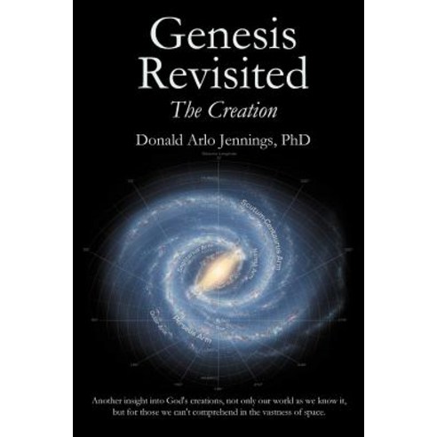 Genesis Revisited - The Creation Paperback, WestBow Press