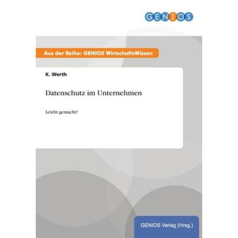 Datenschutz Im Unternehmen Paperback, Gbi-Genios Verlag